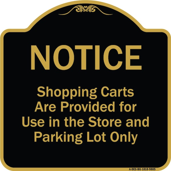 Designer Series-Notice-Shopping Carts Are Provided For Use In The Store And, BG-1818-9805
